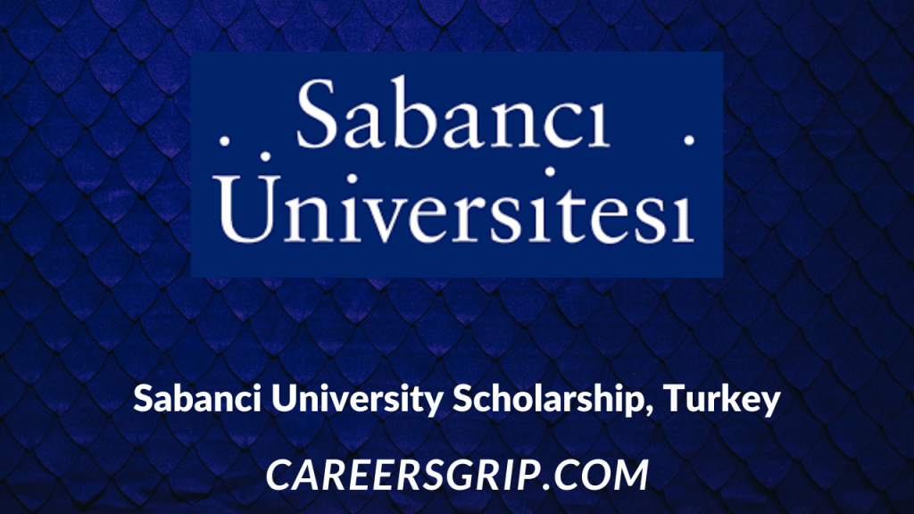 Sabanci University Scholarship In Turkey 2023 (Fully Funded)