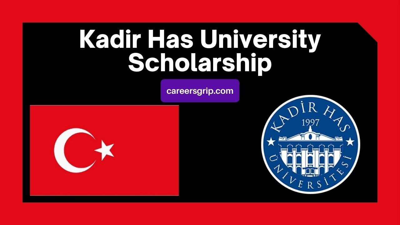 Kadir Has University Scholarship