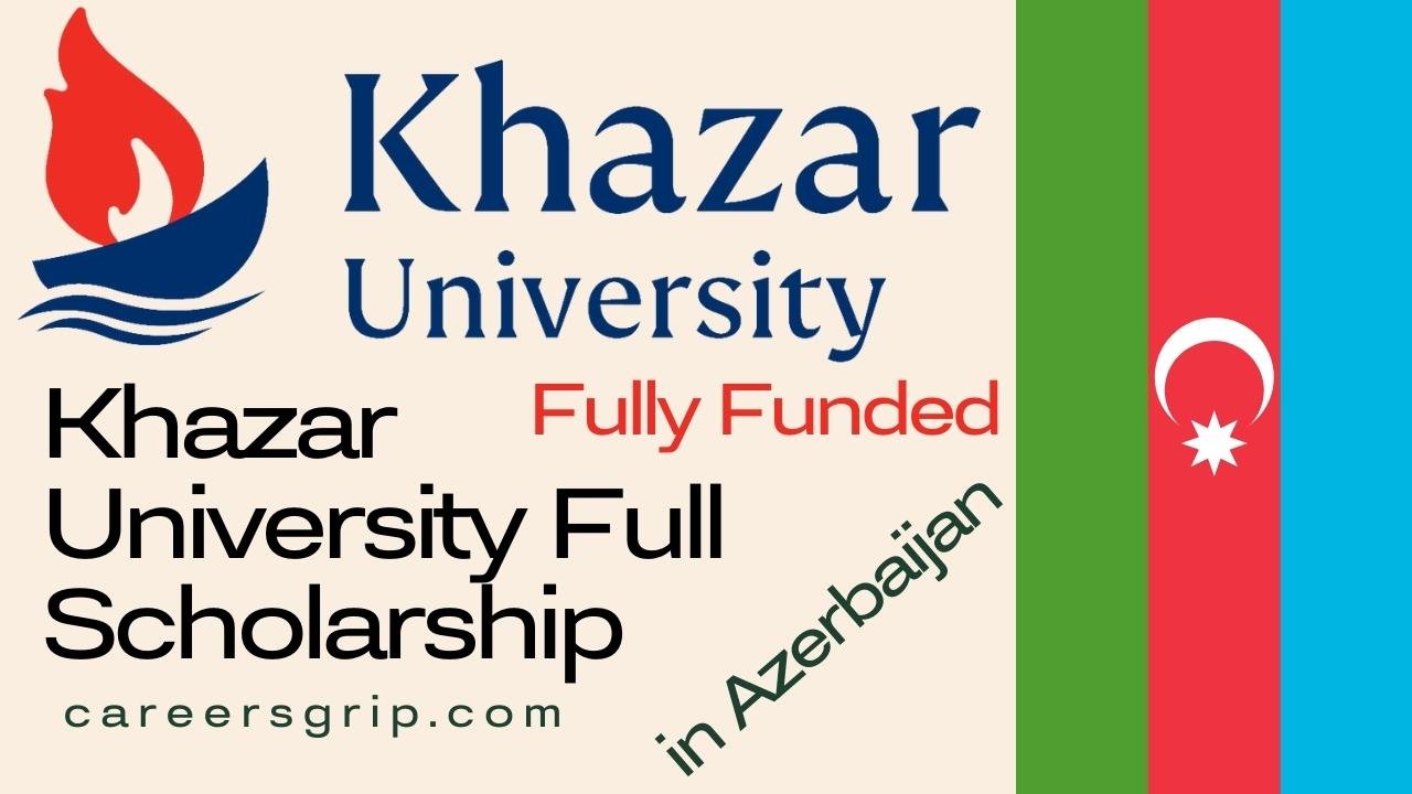 Khazar University Full Scholarship