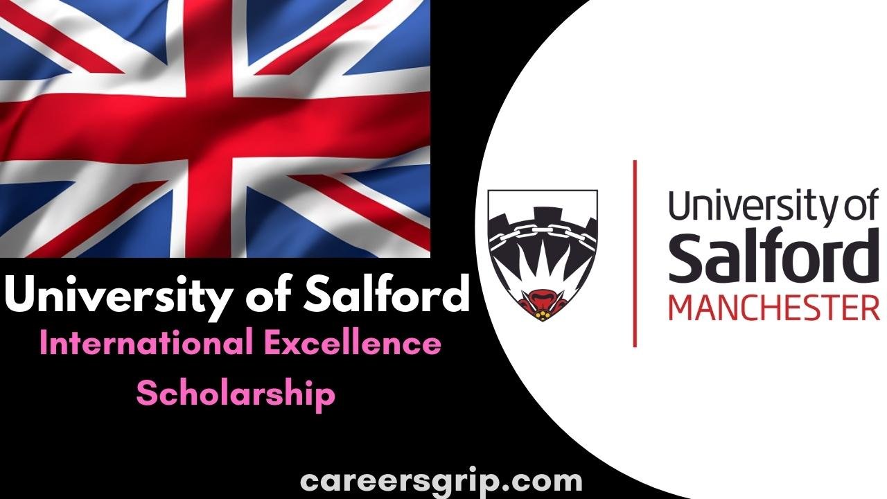 University of Salford International Excellence Scholarship