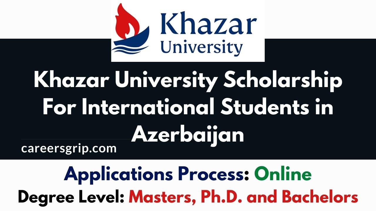 Khazar University Scholarship