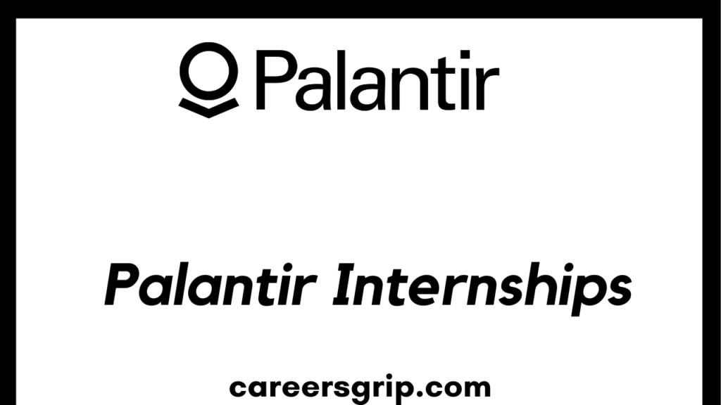 Palantir Internship 2024 Apply Now Careers Grip