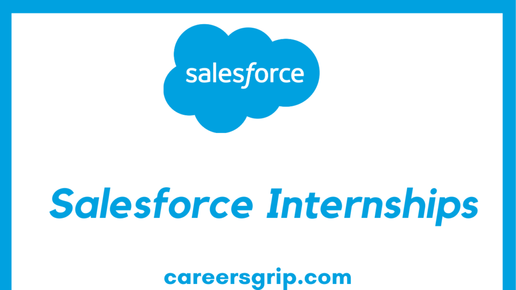 Salesforce Internship 2025 Fully Funded Careers Grip