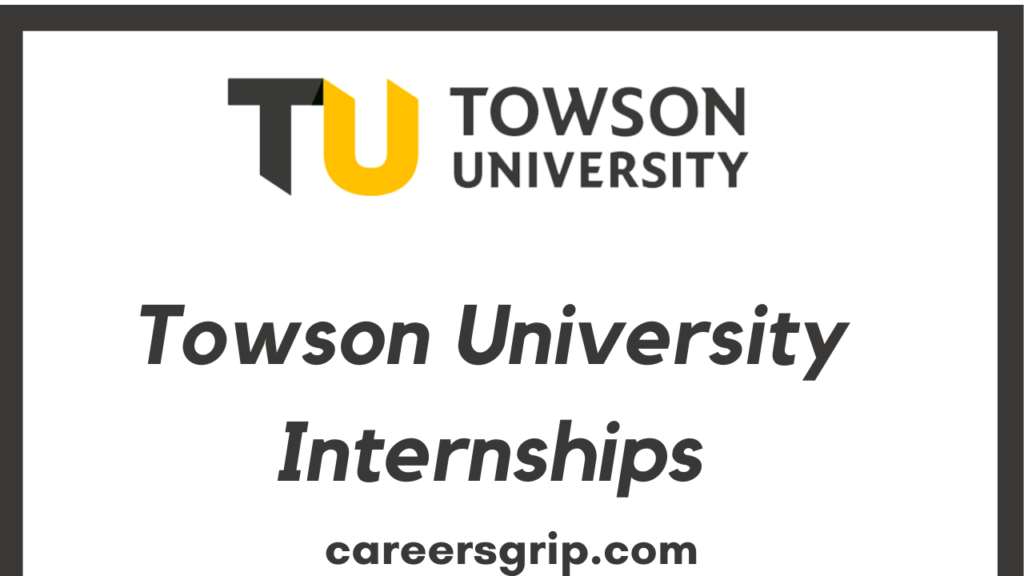 Towson University Internships 2024 Apply Now Careers Grip