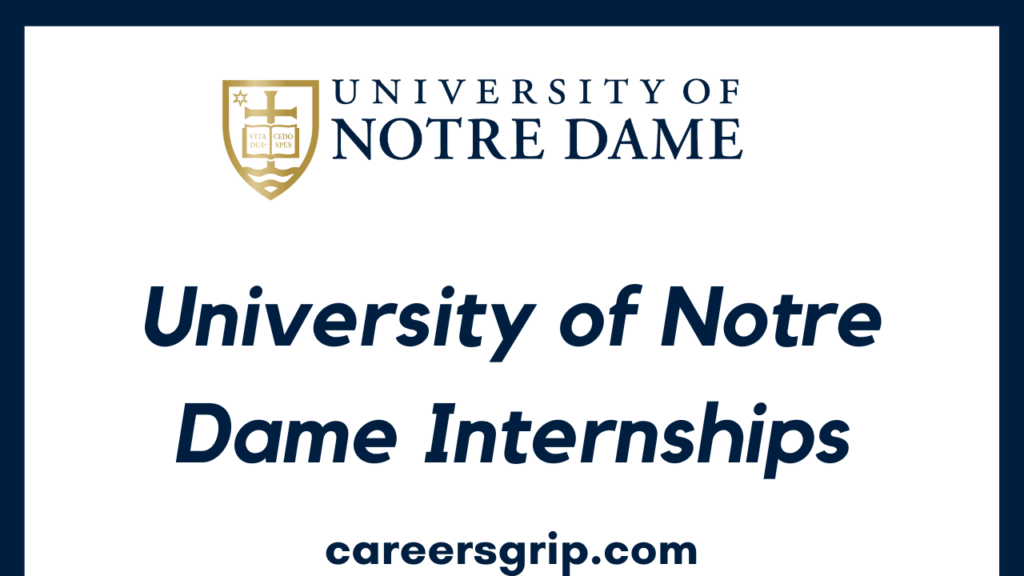 University Of Notre Dame Internships 2023 Careers Grip 3987