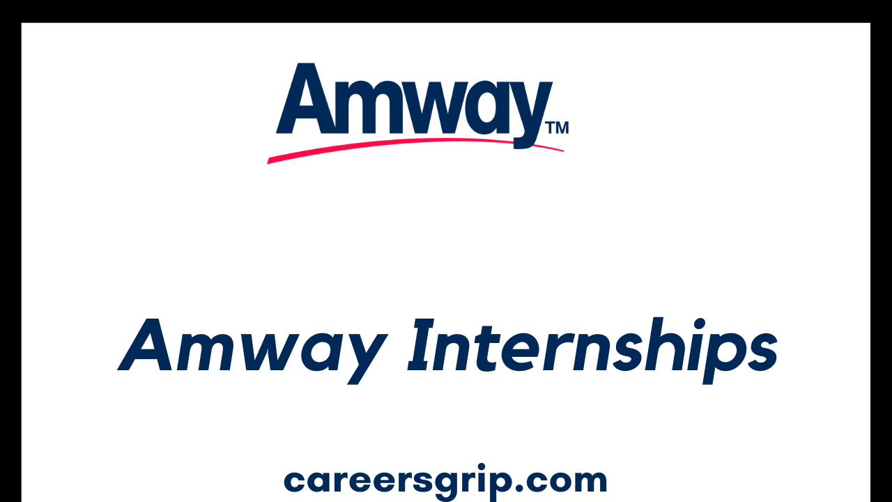 Amway Internship 2024 Apply Now Careers Grip