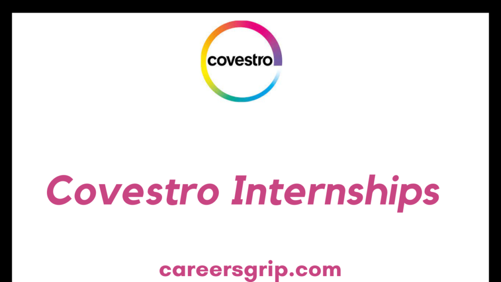 Covestro Internship 2024 Apply Now Careers Grip