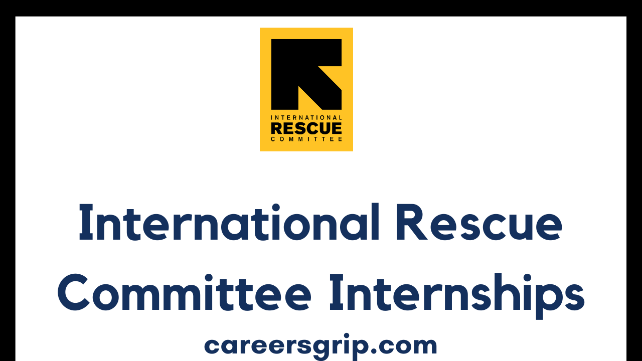 International Rescue Committee Internship 2023 Careers Grip 7615